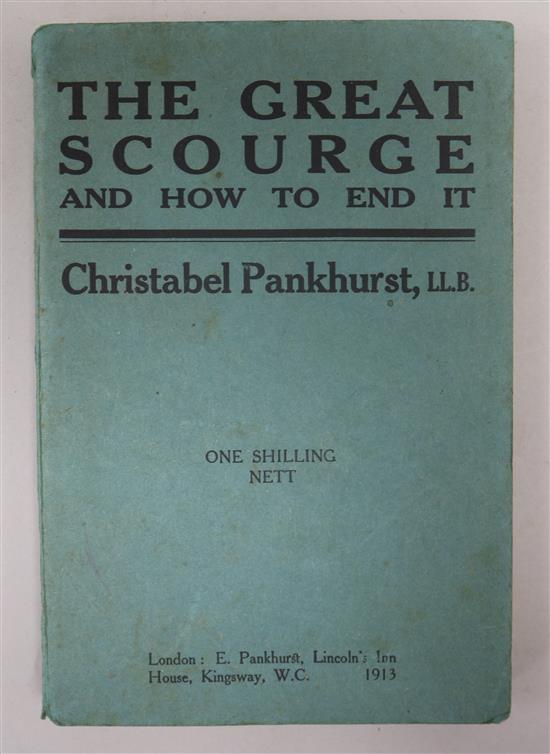 Suffragette Movement Interest: Pankhurst, Christabel - The Great Scourge and How to End It, 8vo,